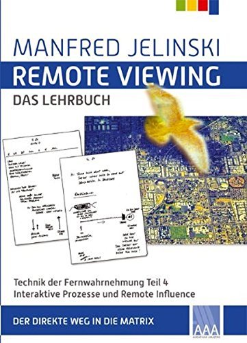 "Remote-Viewing - Das Lehrbuch (Teil 4)" Manfred Jelinski