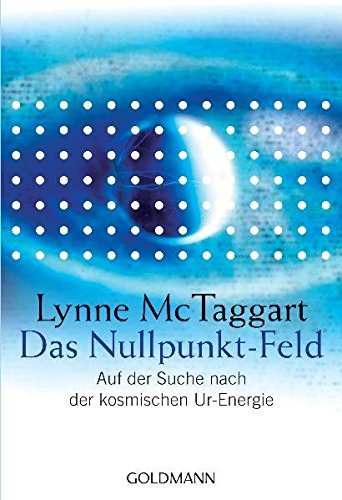 "Das Nullpunkt-Feld - Taschenbuch" Lynne McTaggart