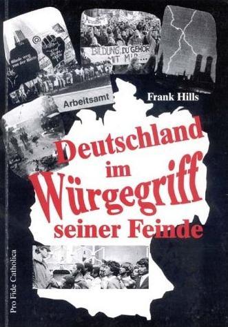 "Deutschland im Würgegriff seiner Feinde" Frank Hills