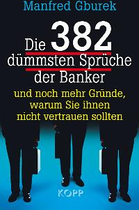 "Die 382 dümmsten Sprüche der Banker" Manfred Gburek