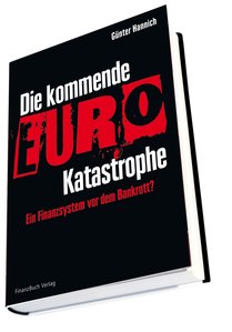 "Die kommende EURO-Katastrophe" Günter Hannich