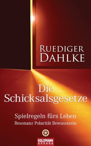 "Die Schicksalsgesetze" Rüdiger Dahlke