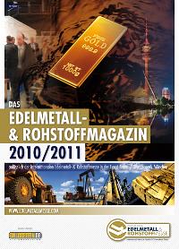 Edelmetall- und Rohstoffmagazin 2010/2011