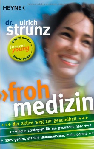 "Frohmedizin" Dr. Ulrich Strunz