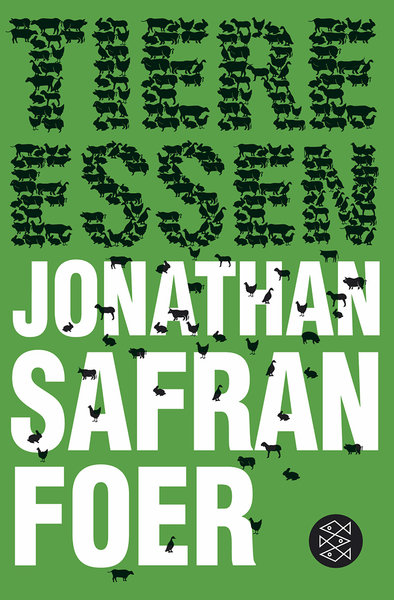 "Tiere essen" Jonathan S. Foer