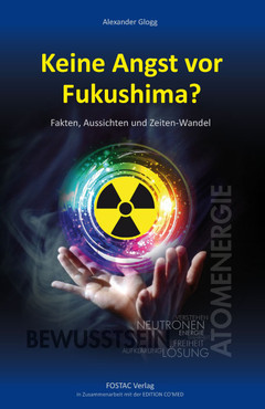 "Keine Angst vor Fukushima?" Alexander Glogg