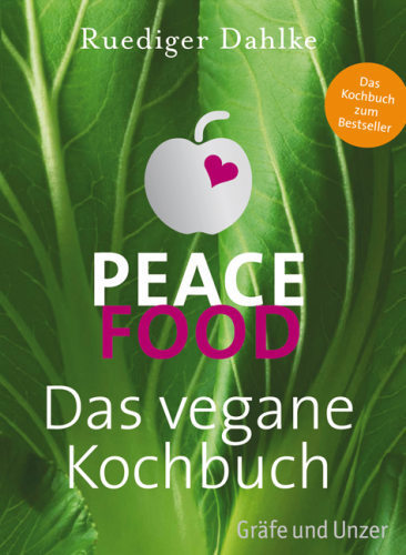 "Peace Food – Das vegane Kochbuch" Rüdiger Dahlke