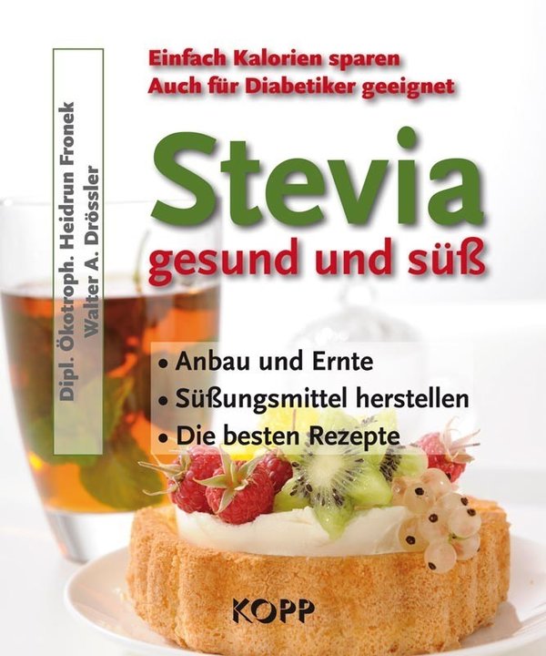 "Stevia – Gesund und süß" Fronek und Drössler