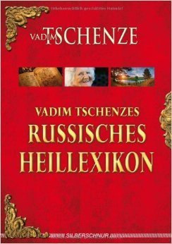 "Russisches Heillexikon" Vadim Tschenze