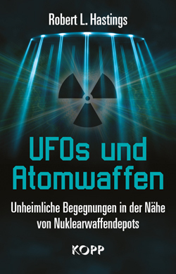 "Ufos und Atomwaffen" Robert L. Hastings