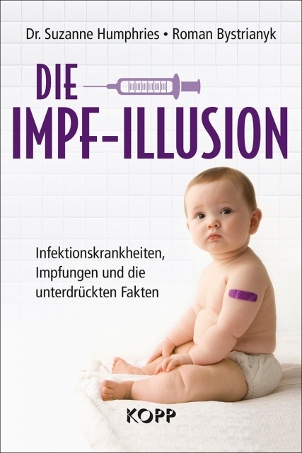 "Die Impf-Illusion" Humphries und Bystrianyk