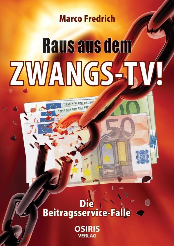 "Raus aus dem Zwangs-TV !" Marco Fredrich