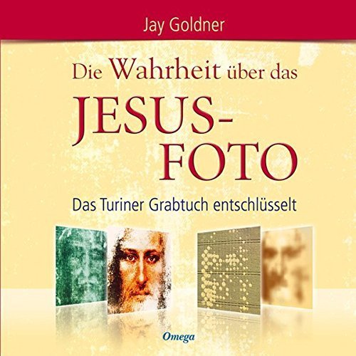 "Die Wahrheit über das Jesus-Foto" Jay Goldner