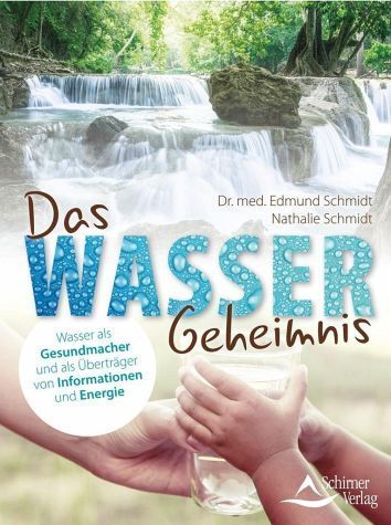"Das Wasser-Geheimnis" Schmidt und Schmidt