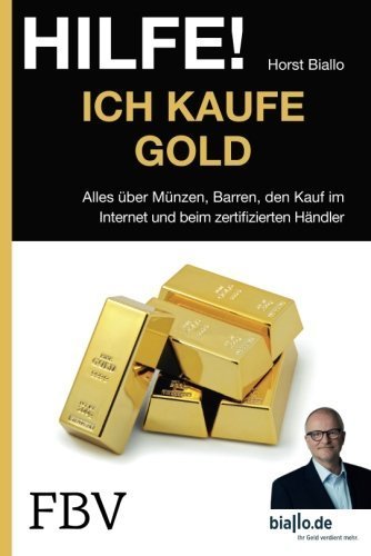 "Hilfe! Ich kaufe Gold" Horst Biallo