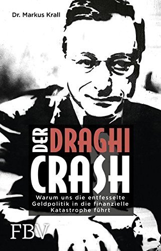 "Der Draghi-Crash" Markus Krall