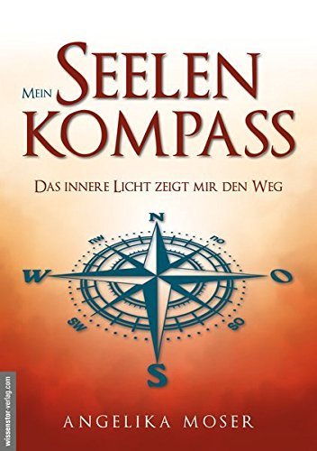"Mein Seelenkompass" Angelika Moser