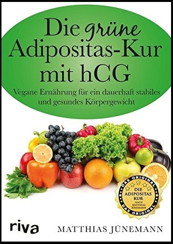 "Die grüne Adipositas-Kur mit hCG" Matthias Jünemann