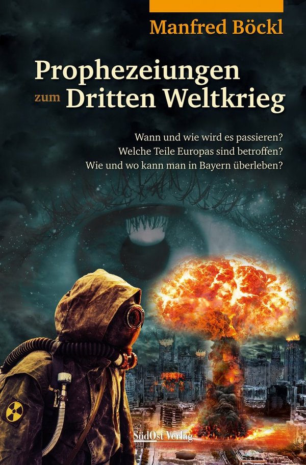 "Prophezeiungen zum Dritten Weltkrieg" Manfred Böckl