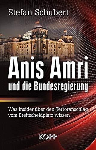 "Anis Amri und die Bundesregierung" Stefan Schubert