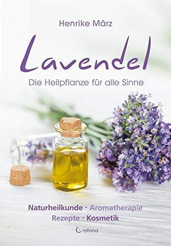 "Lavendel - die Heilpflanze für alle Sinne" Henrike März