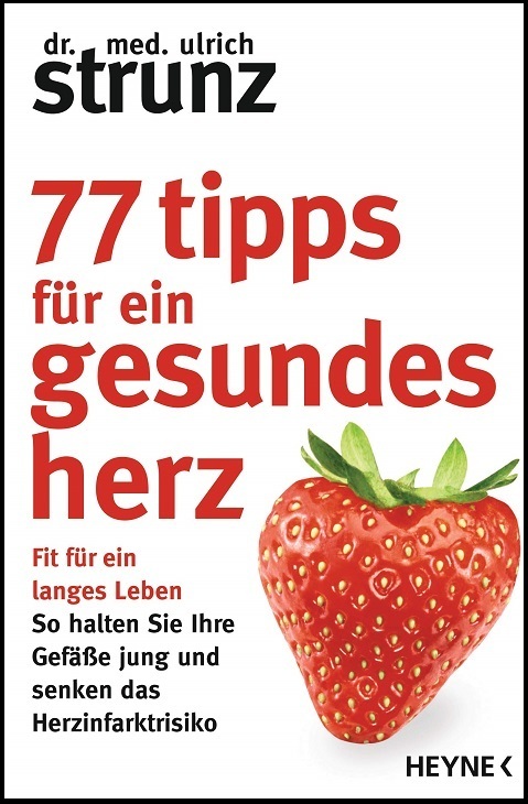 "77 Tipps für ein gesundes Herz" Ulrich Strunz