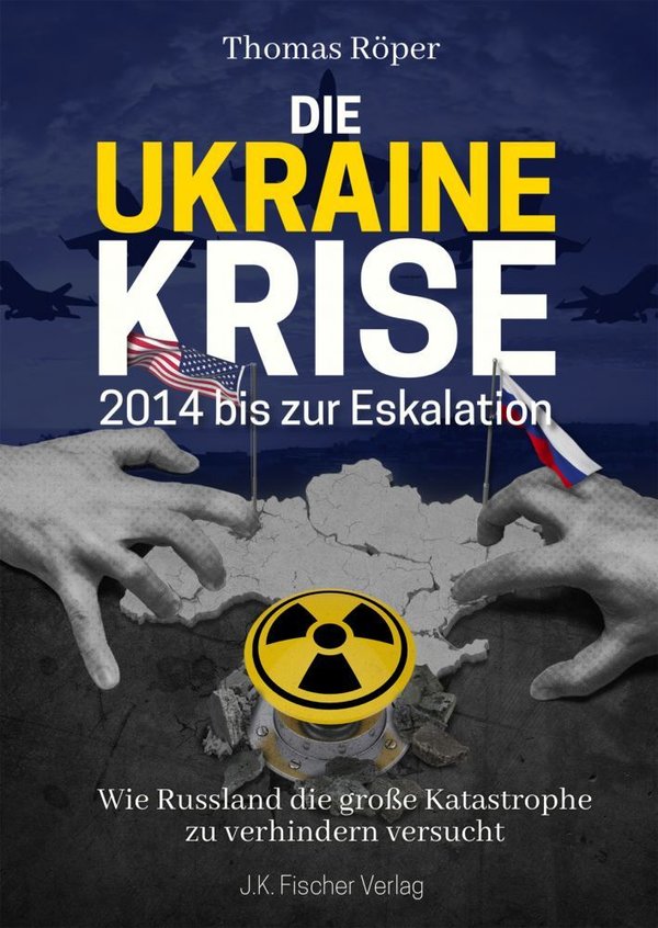 "Die Ukraine-Krise - 2014 bis zur Eskalation" Thomas Röper
