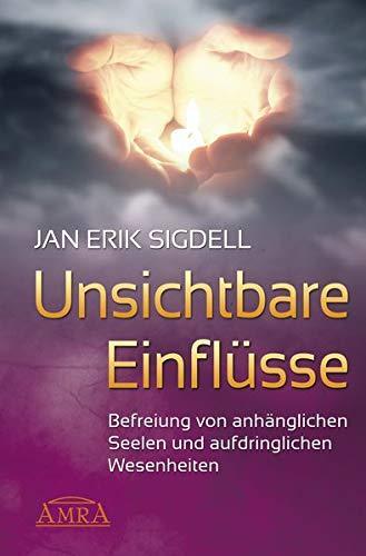 "Unsichtbare Einflüsse" Jan Erik Sigdell
