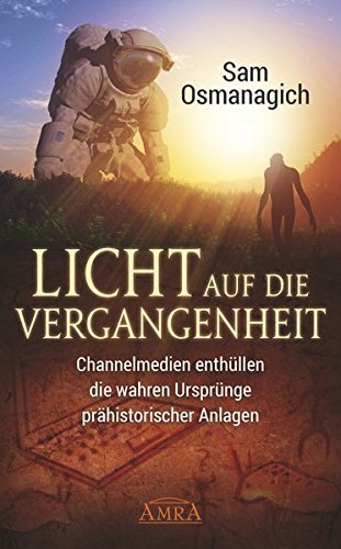 "Licht auf die Vergangenheit" Sam Osmanagich