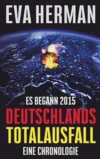 "Es begann 2015 – Deutschlands Totalausfall" Eva Herman