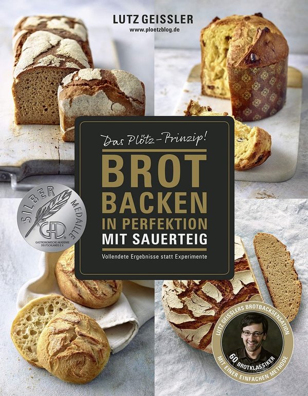 "Brot backen in Perfektion mit Sauerteig" Lutz Geissler