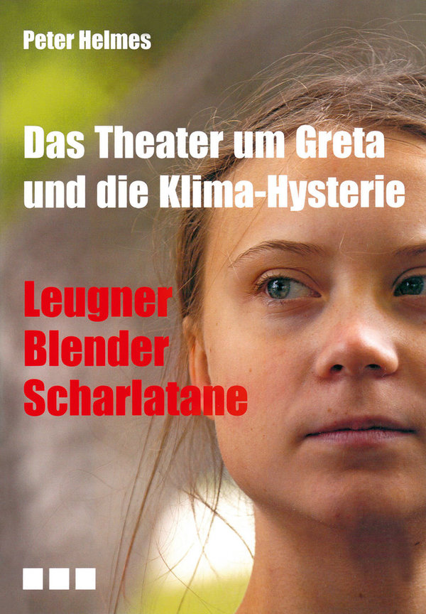 "Das Theater um Greta und die Klima-Hysterie" Peter Helmer