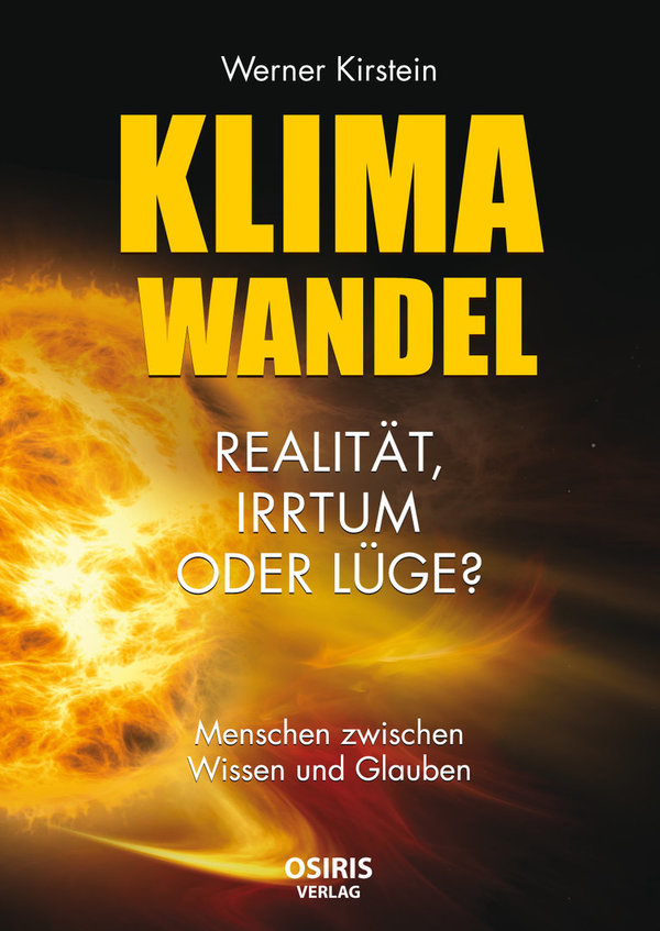 "Klimawandel - Realität, Irrtum oder Lüge"  Werner Kirstein