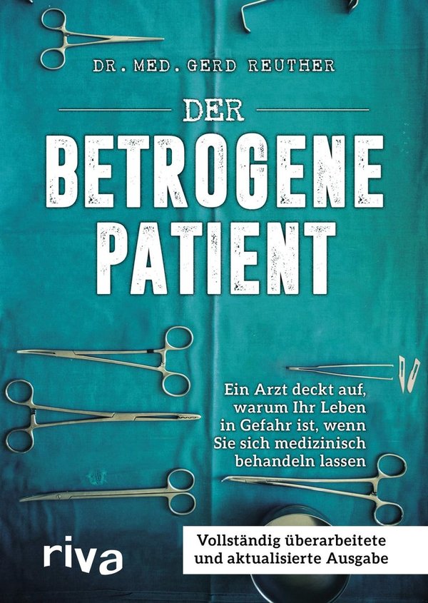 "Der betrogene Patient" Dr. Gerd Reuther