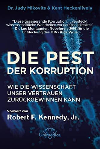 "Die Pest der Korruption" Mikovits und Heckenlively
