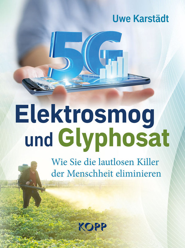 "Elektrosmog und Glyphosat" Uwe Karstädt