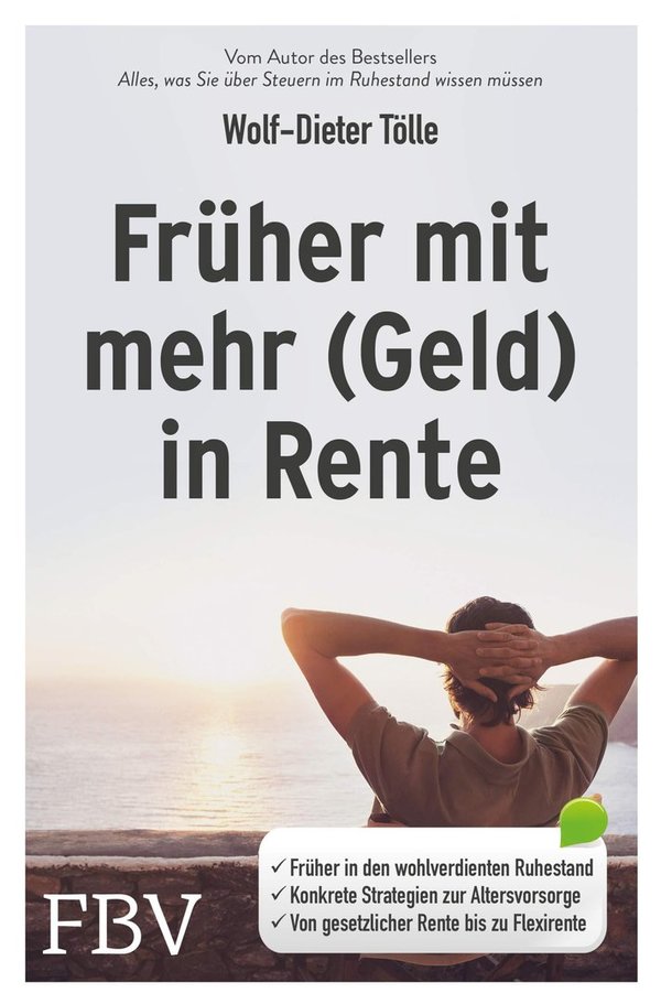 "Früher mit (mehr) Geld in Rente" Wolf-Dieter Tölle