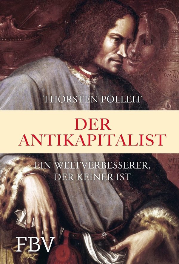 "Der Antikapitalist" Thorsten Polleit