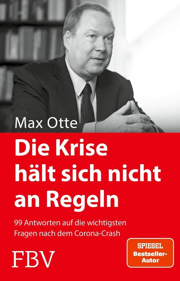 "Die Krise hält sich nicht an Regeln" Max Otte