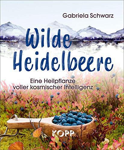 "Wilde Heidelbeere" Gabriela Schwarz