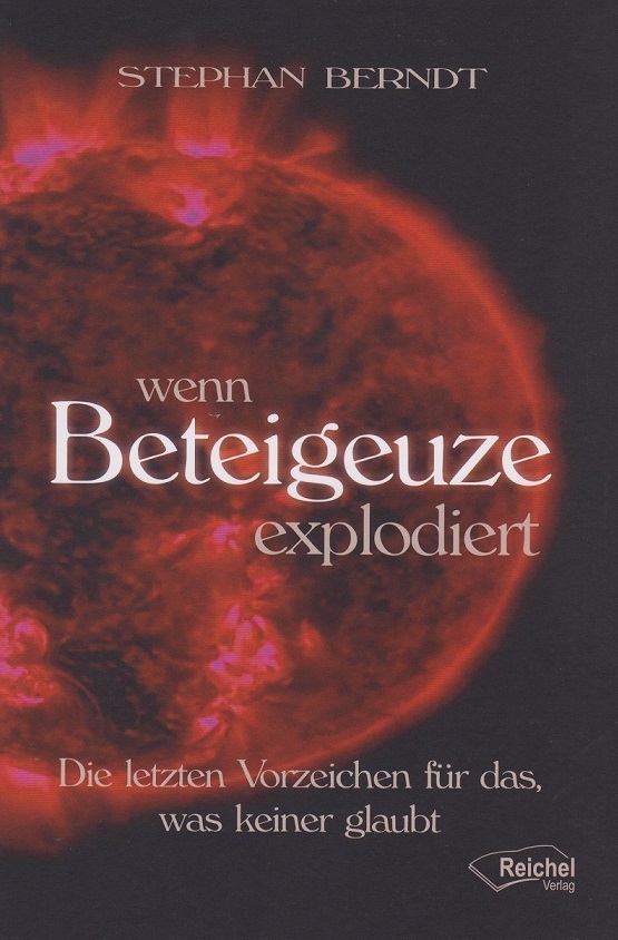 "Wenn Beteigeuze explodiert" Stephan Berndt