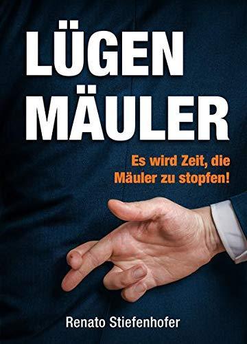 "Lügenmäuler" Renato Stiefenhofer (Autor), Jan van Helsing (Hrsg.)