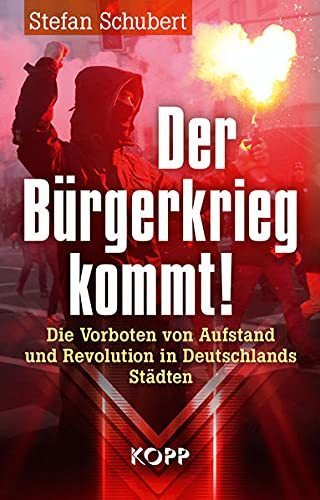 "Der Bürgerkrieg kommt!" Stefan Schubert