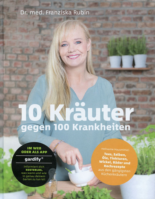 "10 Kräuter gegen 100 Krankheiten" Dr. Franziska Rubin