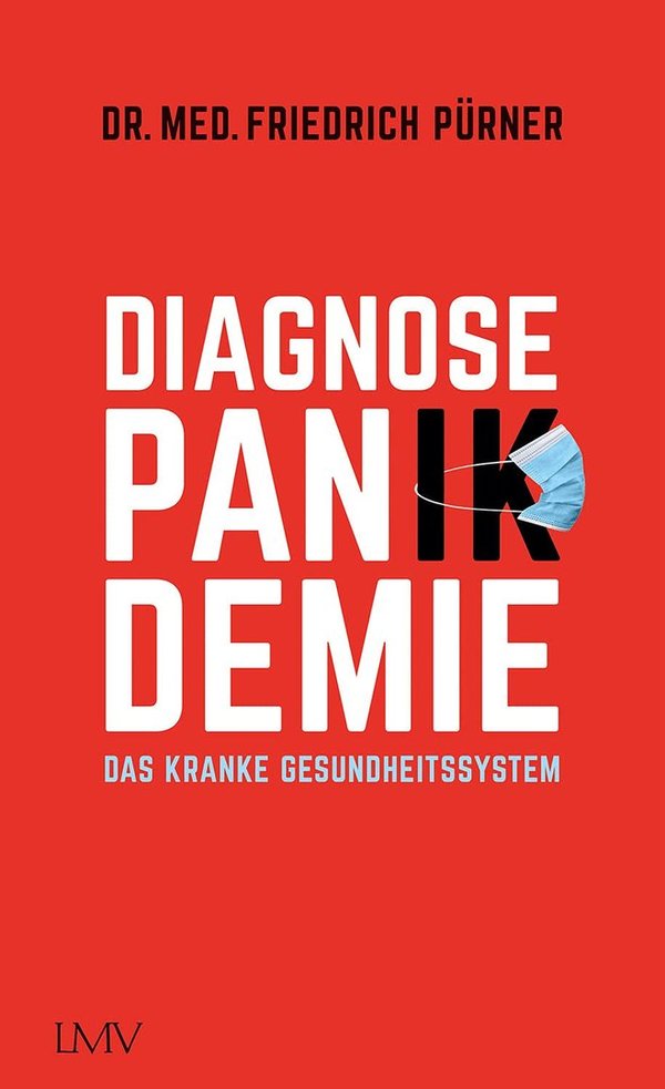 "Diagnose Pan(ik)demie" Dr. Friedrich Pürner