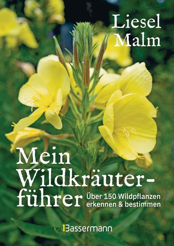 "Mein Wildkräuter-Führer" Liesel Malm
