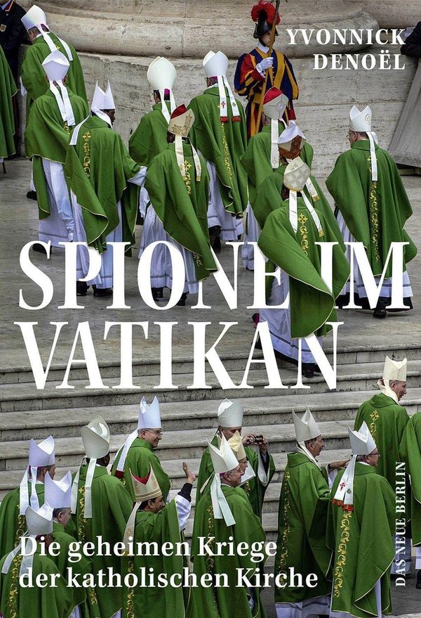"Spione im Vatikan" Yvonnick Denoël