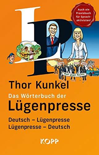 "Das Wörterbuch der Lügenpresse" Thor Kunkel